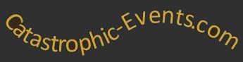 Catastrophic-Events.com - You're Number # 1 source for reports of catastrophic events and disasters around the world.